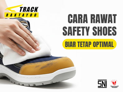 Biar Awet & Tetap Keren: Tips Merawat Safety Shoes