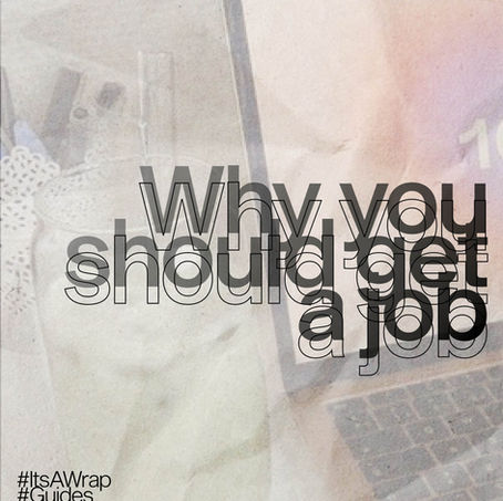 Why you should get a job.. or not.