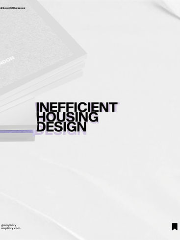 Inefficient Housing Design