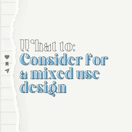 What to consider for a mixed-use design