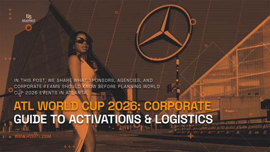 Atlanta World Cup 2026: The Corporate Planner’s Early Guide to Activations, Hospitality, and Logistics