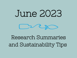 June 2023 Research Summaries and Sustainability Tips