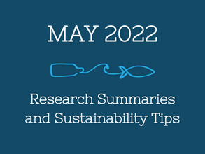 May 2022 Research Summaries and Sustainability Tips