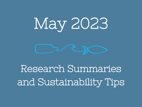 May 2023 Research Summaries and Sustainability Tips