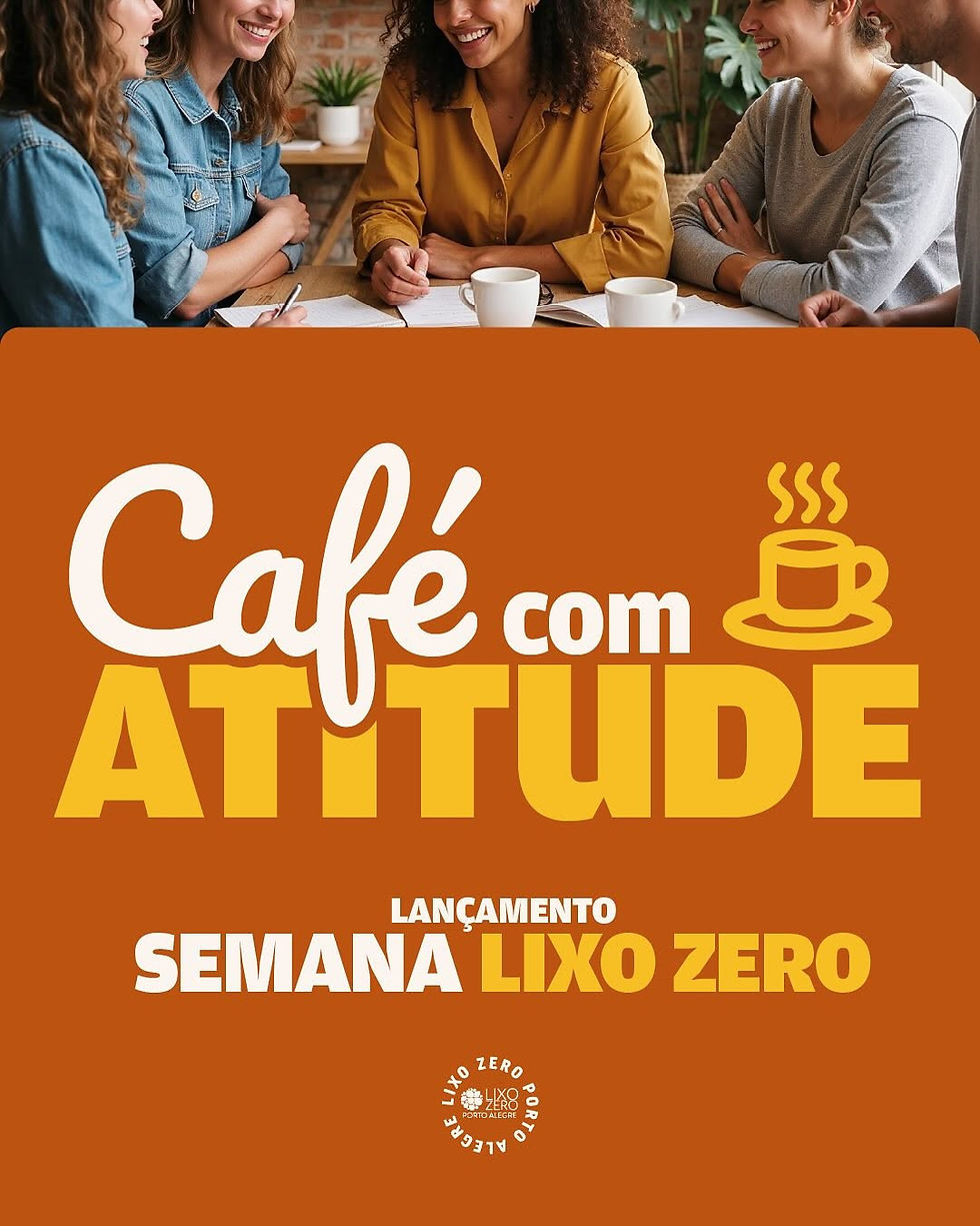 Café com Atitude marca o lançamento da Semana Lixo Zero Porto Alegre 2025