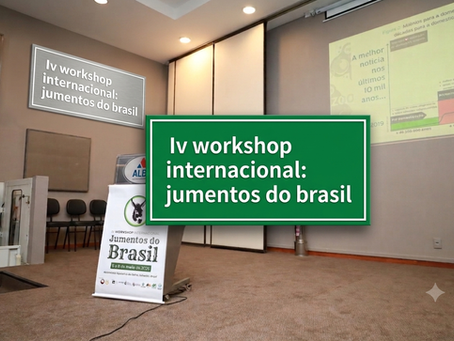 IV Workshop: Jumentos do Brasil