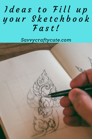 Ideas to Fill Up Your Sketchbook Fast!