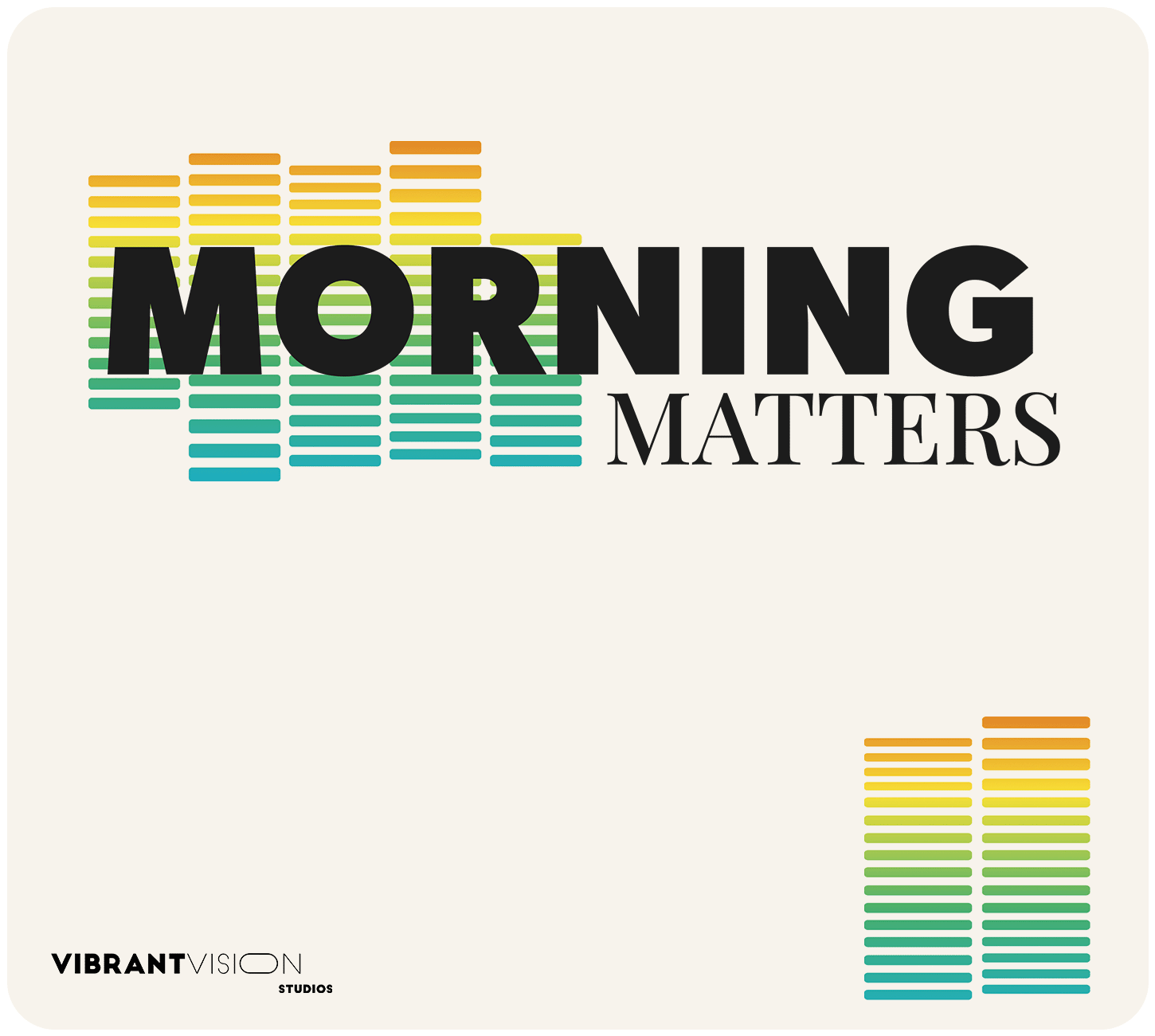 Morning Matters, a Vibrant Vision Original show