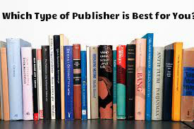 Which Type of Publishing is Best for You?