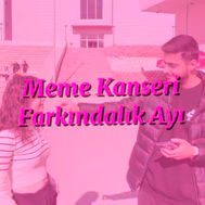 MEME KANSERİ FARKINDALIK RÖPORTAJI