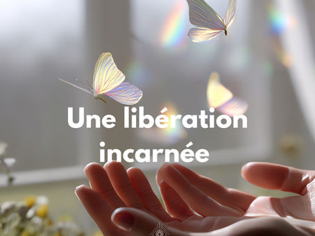 Libération incarnée