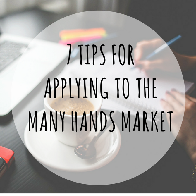 7 Tips for Applying to the Many Hands Market