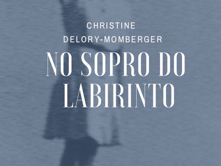 Christine Delory-Momberger : "dans le souffle du labyrinthe " au Brésil