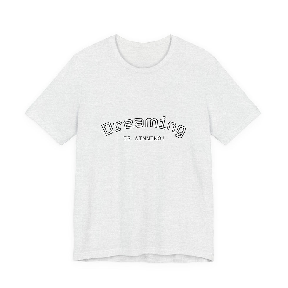 Thumbnail: Dreaming is Winning T-Shirt | Unisex Jersey Short Sleeve Tee