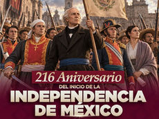 16 de septiembre I 216 Aniversario del Inicio de la Independencia de México