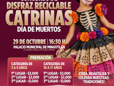 El Gobierno Municipal de Minatitlán, a través de la Regiduría Duodécima, te invita a participar en el Concurso de Disfraz Reciclable de Catrinas