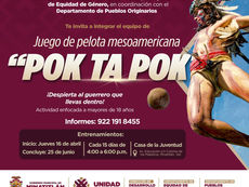¡Forma parte del equipo de Juego de Pelota Mesoamericana “Pok Ta Pok”!