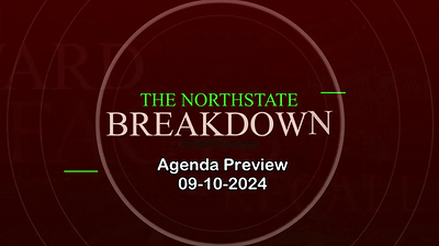 North State Breakdown - Agenda Preview for September 10, 2024