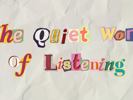 The quiet work of listening