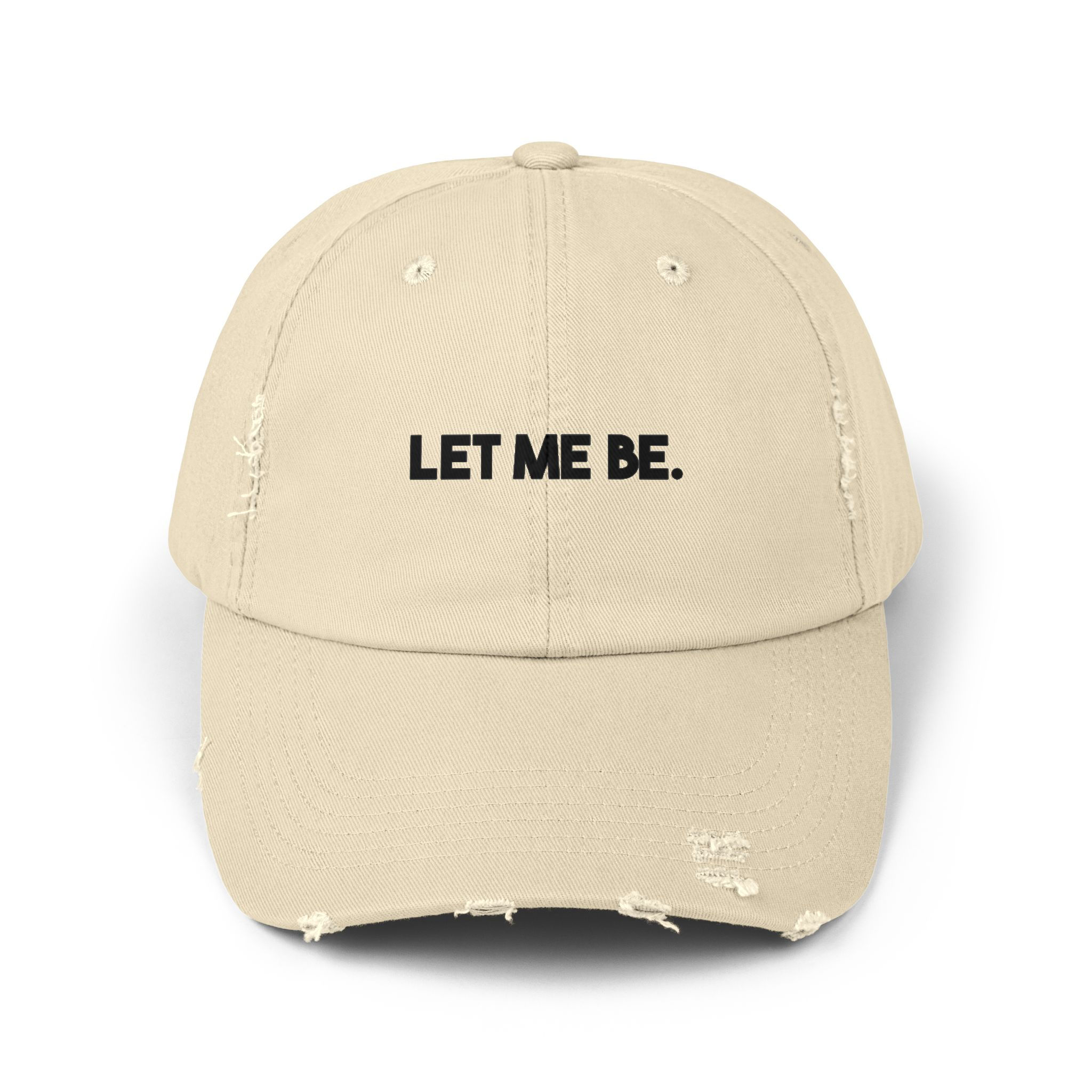 LET ME BE Unisex Distressed Cap