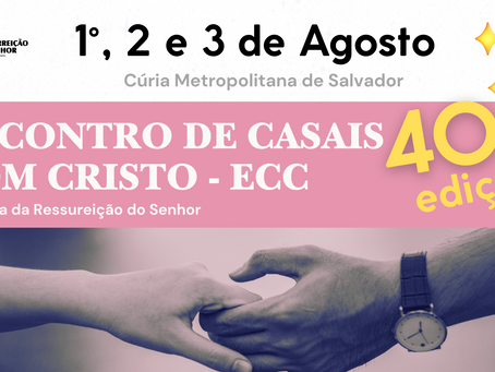 A importância e os benefÃcios de participar do ECC – Encontro de Casais com Cristo