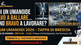 BRESCIA - Forum degli Umanoidi: il futuro del lavoro è già realtà
