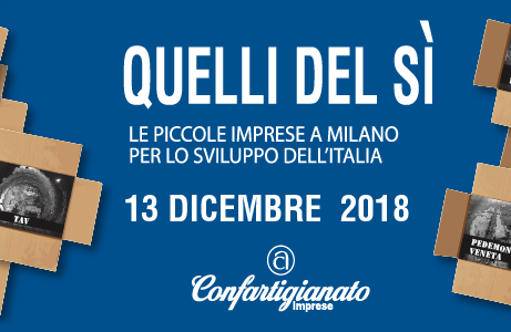 QUELLI DEL Sì - Il 13 dicembre le piccole imprese a Milano per lo sviluppo dell’Italia