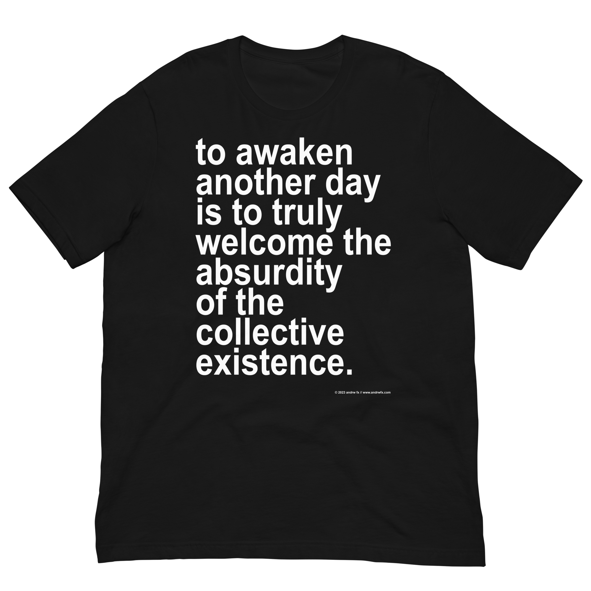 TO AWAKEN ANOTHER DAY SHIRT by andrw fx