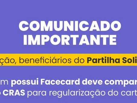 Câmara Municipal de Rio Pomba Beneficiários do Programa Partilha Solidária Devem Regularizar o Cartão Facecard
