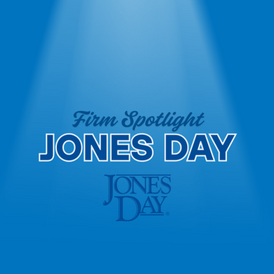 JONES DAY - FIRM SPOTLIGHT