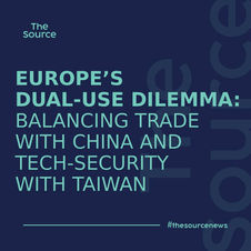 Europe’s Dual-Use Dilemma: Balancing Trade with China and Tech-Security with Taiwan