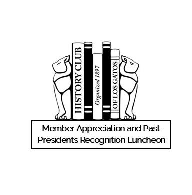 General Membership Meeting - Member Appreciation and Past Presidents' Recognition Luncheon