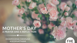 A reflection and prayer for Mother’s Day 