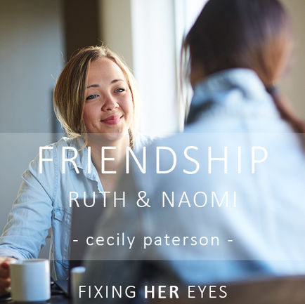 Friendship in the Bible: Ruth and Naomi