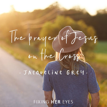 The Prayer of Jesus on the Cross