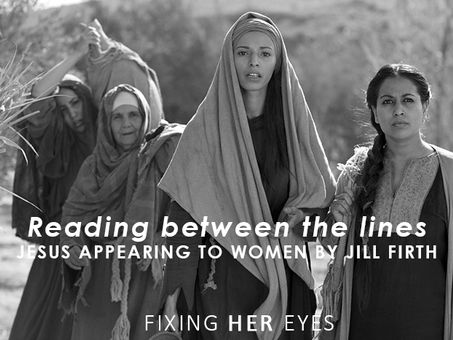 Reading between the lines: Jesus appearing to women