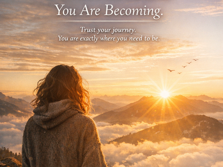 You Are Not Behind. You Are Becoming.