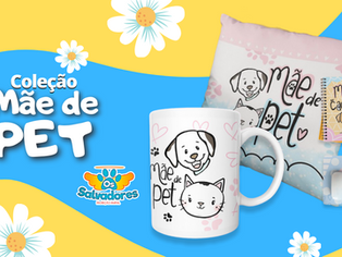ONG SALVADORES lança coleção de personalizados para o dia das mães de PETs