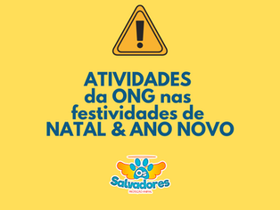 NOTA: Atividades da ONG nas festividades de NATAL E ANO NOVO