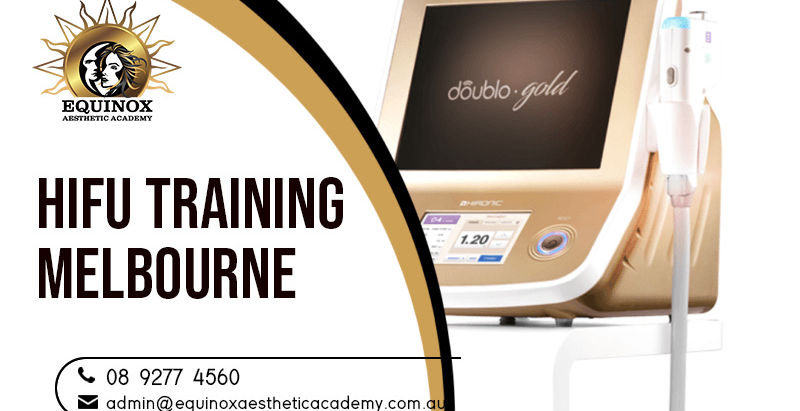 Where To Find The Best And Authorised Hifu Training?