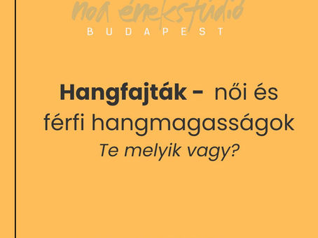 Hangfajták - te melyik vagy? Női és férfi hangmagasságok