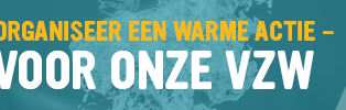 Registreer jouw warme actie voor onze organisatie!