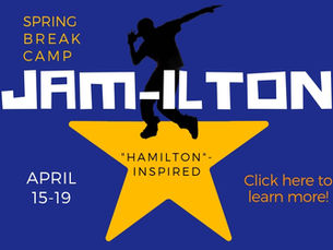 Spring Break: JAM-ILTON - "Hamilton"-Inspired Camp
