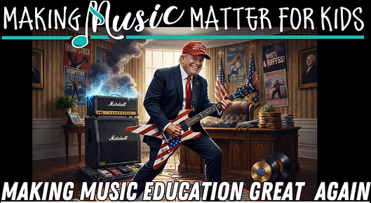 Making Music Education Great Again