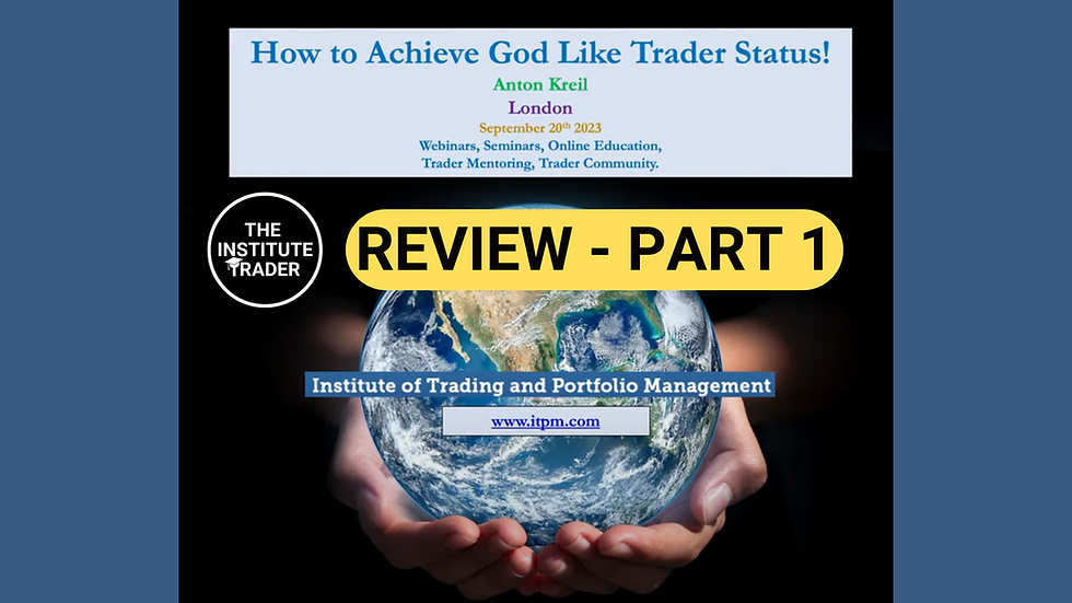 How to Acheive God Like Trader Status, Anton Kriel, ITPM, ITPM Education, Mentor