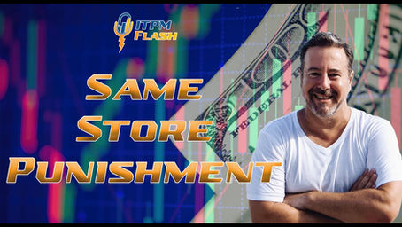 ITPM Flash - Same Store Punishment