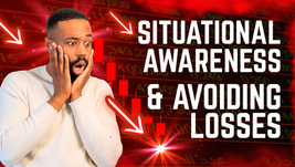 Man looking shocked, hands on face, with red stock market graphics and arrows. Text: "Situational Awareness & Avoiding Losses."