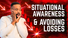 Man looking shocked, hands on face, with red stock market graphics and arrows. Text: "Situational Awareness & Avoiding Losses."