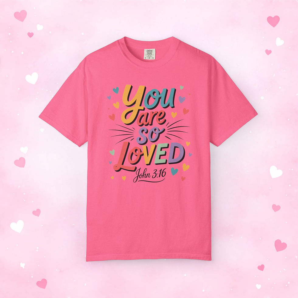 Thumbnail: “You Are So Loved – John 3:16” Colorful Valentine T-Shirt 