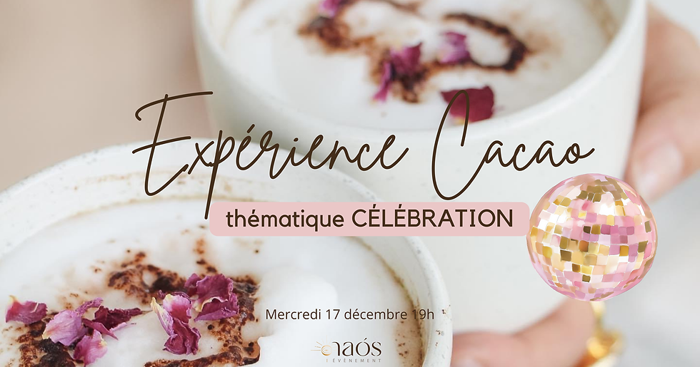 Expérience Cacao✨Célébration
